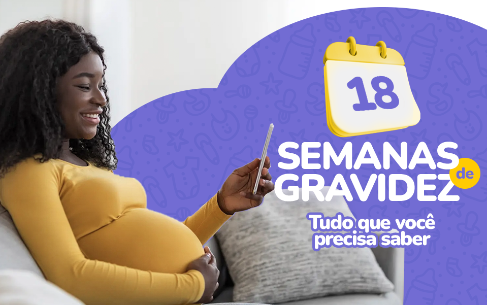 Capa do blog post sobre 18 semanas de gravidez com a imagem de uma mulher negra grávida sorrindo enquanto está sentada no sofá.